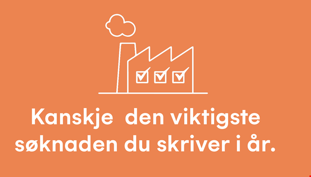 Tegning av en industrielt bygg  med tekst under som sier "Kanskje den viktigste søknaden du skriver i år"